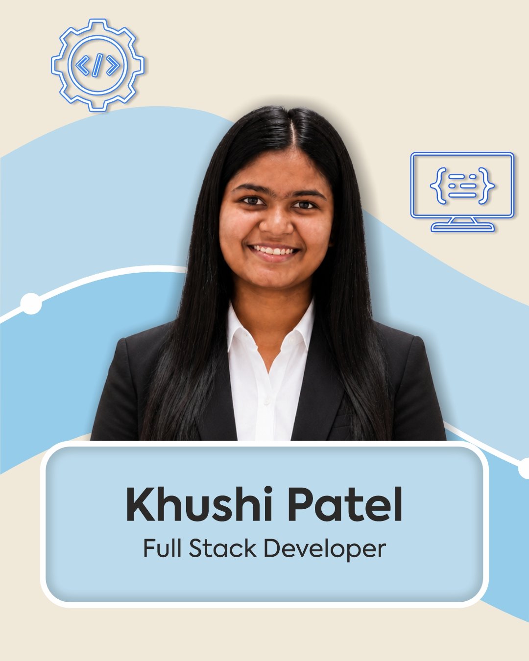 Khushi Patel, Full Stack Developer