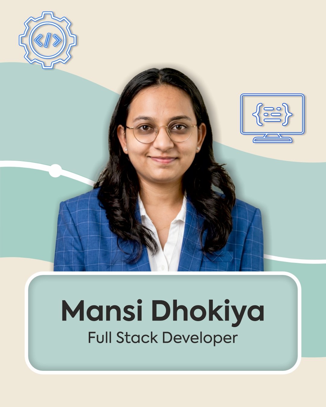 Mansi Dhokiya, Full Stack Developer